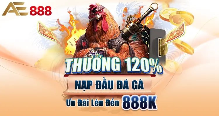 Thưởng nạp 120% cho thành viên mới