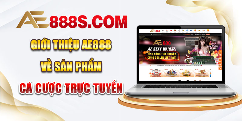 Giới thiệu AE888 về sảnh cược trực tuyến