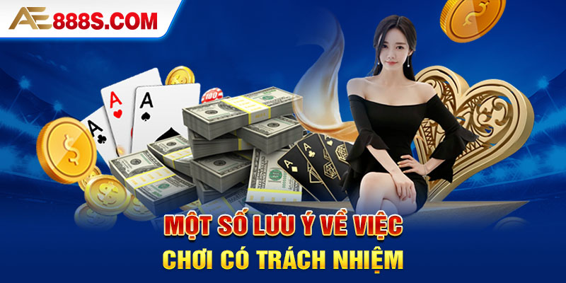 Một số lưu ý về việc chơi có trách nhiệm